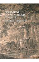 Pierre-Henri de Valenciennes (1750-1819): L'Artiste Et Le Theoricien