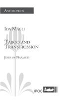 Taboo and Transgression: Jesus of Nazareth