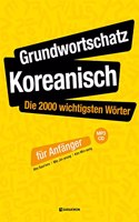 Grundwortschatz Koreanisch: Die 2000 wichtigsten Worter fur Anfanger: mit MP3 CD