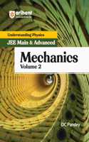Arihant Understanding Physics for JEE Main & Advanced Mechanics Volume 2 | Theory and Practice Questions of Mechanics for JEE Main and Advanced | For Exam Exam 2025-26