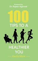100 Tips to a Healthier You