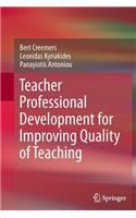 Teacher Professional Development for Improving Quality of Teaching