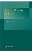 Money, Morality and Law