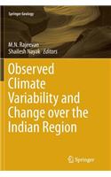 Observed Climate Variability and Change Over the Indian Region