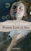 Whispers of Desire: Poems Lost at Sea