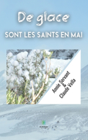 De glace sont les saints en mai