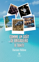 Comme Un goût de brigadeiro à Tahiti
