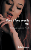 Face à Face avec le Mal. Cindy la Vampire Vol. 9: (9 Cindy La Vampire)