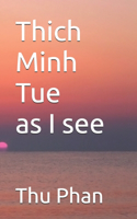 Thich Minh Tue as I see