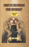 Complete Deliverance from Witchcraft: The Game Changer