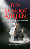 Die Auserwählten: Ein Fantasy-Roman für junge Erwachsene