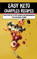 Easy Keto Chaffles Recipes