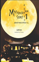 My House Secret Volume 1