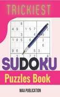 Trickiest Sudoku Puzzles Book: Sudoku Puzzles for Adults and Seniors in Large Print - With Solutions