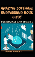 Amazing Software Engineering Book Guide For Novices And Dummies