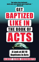 Get Baptized: Like in the Book of Acts