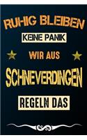 Ruhig bleiben keine Panik wir aus SCHNEVERDINGEN regeln das