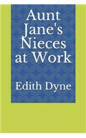 Aunt Jane's Nieces at Work