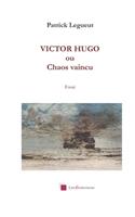 VICTOR HUGO ou Chaos Vaincu