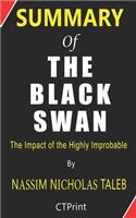 Summary of The Black Swan By Nassim Nicholas Taleb - The Impact of the Highly Improbable