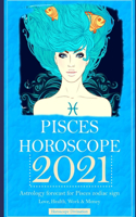 Pisces Horoscope 2021