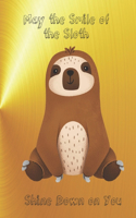 May the Smile of the Sloth...