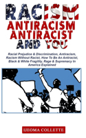 Racism, Antiracism, Antiracist and You