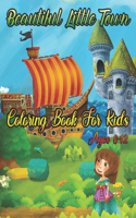Beautiful Little Town Coloring Book For Kids Ages 8-12