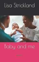 Baby and me