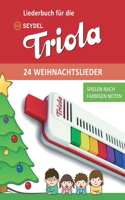 Liederbuch für die Seydel Triola - 24 Weihnachtslieder: Spielen nach farbigen Noten(Liederbücher Für Die Seydel Triola Blasharmonika)