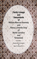 Family Lineage and Descendants of William Marcus Kennedy and Nancy Lorena Gray of North Carolina and Tennessee