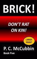 BRICK! Don't Rat on Kin! Large Print