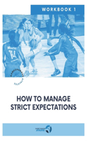 How to Manage Strict Expectations