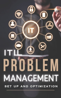 ITIL Problem Management - Set up and optimization