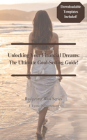 Unlocking Your Financial Dreams