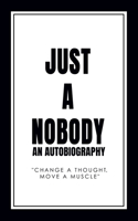Just a Nobody