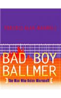 Bad Boy Ballmer