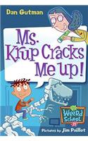My Weird School #21: Ms. Krup Cracks Me Up!: (21 My Weird School)