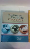 Crafting and Executing Strategy: The Quest for Competitive Advantage: Concepts and Cases
