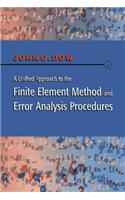 A Unified Approach to the Finite Element Method and Error Analysis Procedures