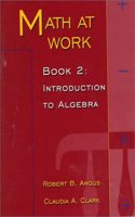 Math at Work: Introduction to Algebra: 2