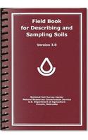 Field Book for Describing and Sampling Soils, Version 3.0