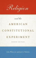 Religion and the American Constitutional Experiment