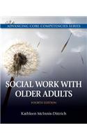 Social Work with Older Adults Plus Mylab Search with Etext -- Access Card Package