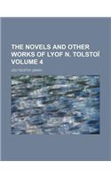 The Novels and Other Works of Lyof N. Tolstoi Volume 4