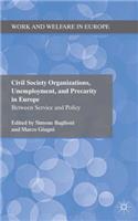 Civil Society Organizations, Unemployment, and Precarity in Europe