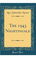 The 1943 Nightingale (Classic Reprint)