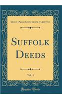 Suffolk Deeds, Vol. 3 (Classic Reprint)