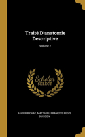 Traité D'anatomie Descriptive; Volume 2