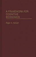 Framework for Cognitive Economics